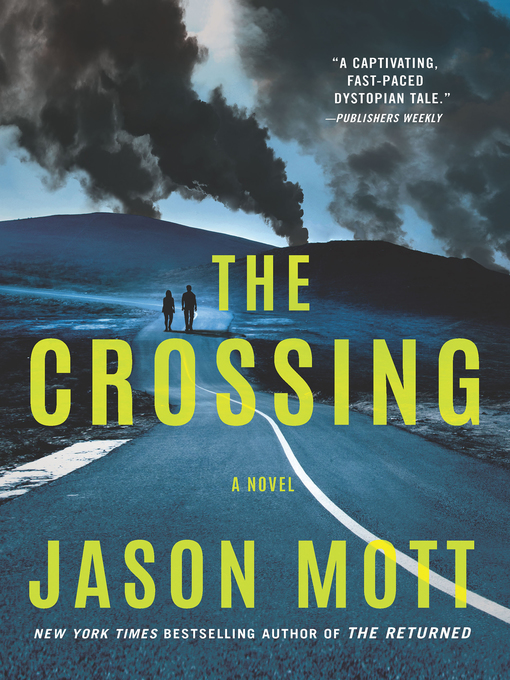 Title details for The Crossing by Jason Mott - Wait list
